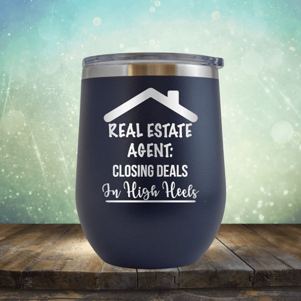 Realtor - Closing Deal&#39;s In High Heels - Wine Tumbler