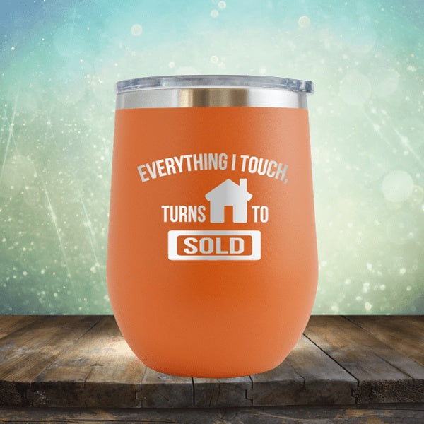 Realtor - Everything I Touch Turns To Sold - Wine Tumbler
