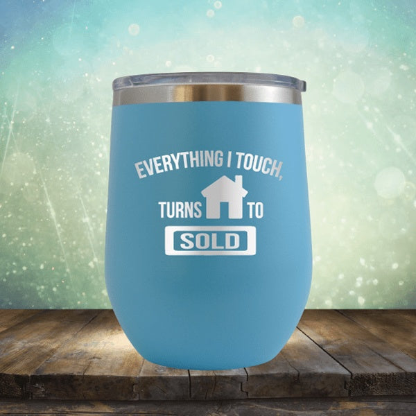 Realtor - Everything I Touch Turns To Sold - Wine Tumbler