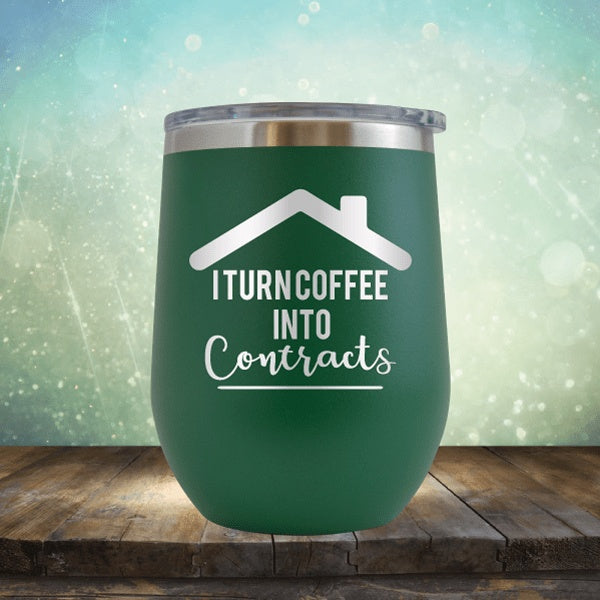 Realtor - Turn Coffee Into Contracts - Wine Tumbler