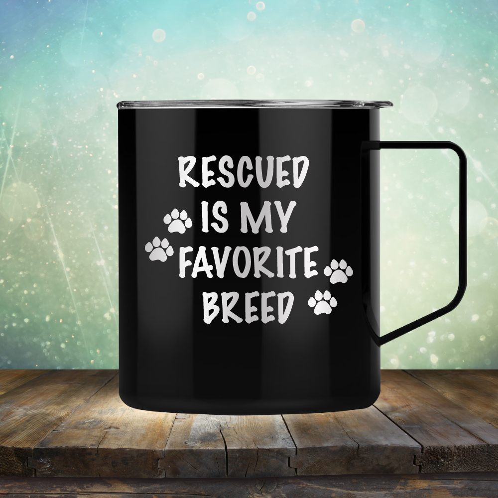 Rescued Is My Favorite Breed