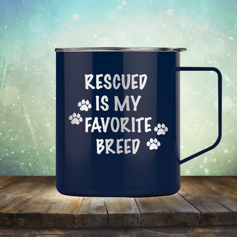 Rescued Is My Favorite Breed