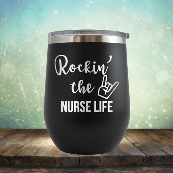 Rockin' That Nurse Life - Wine Tumbler