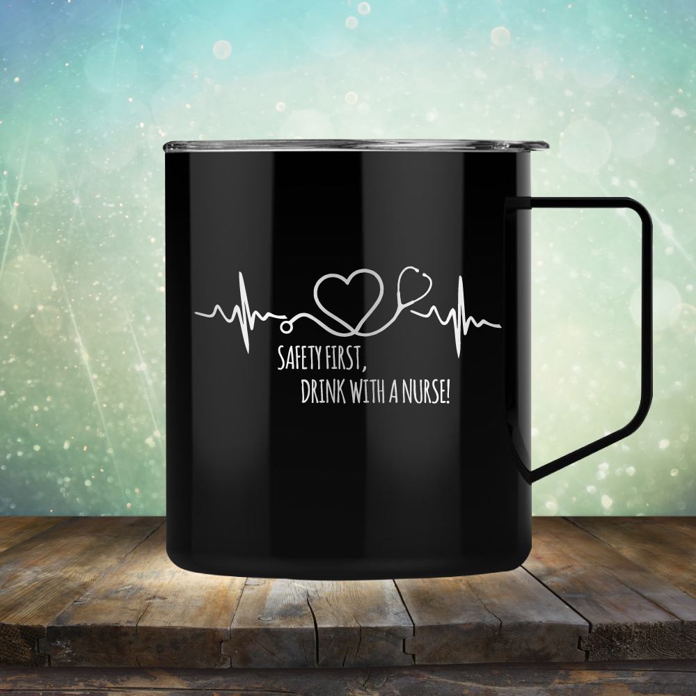 Safery First, Drink With A Nurse