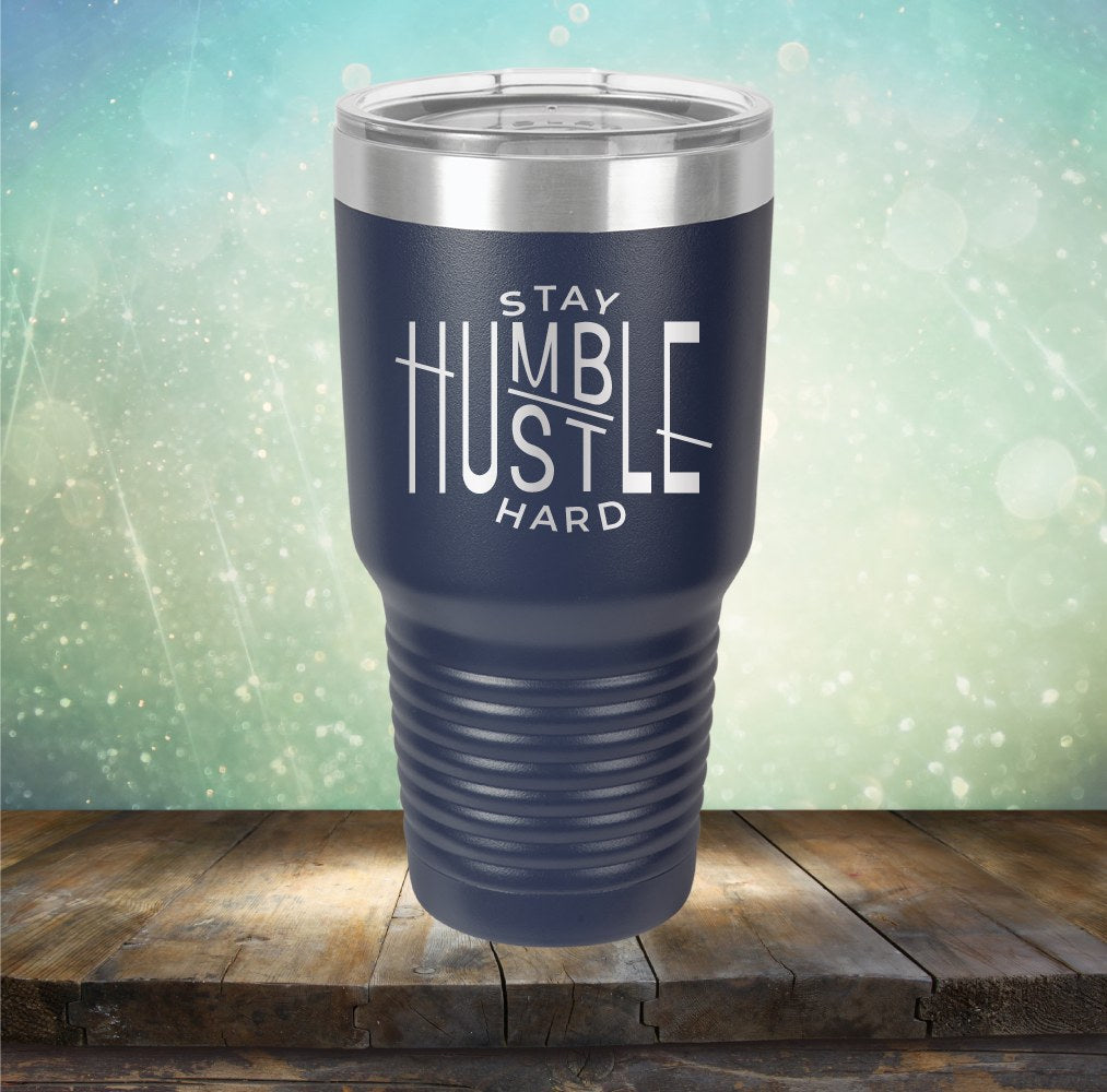 Stay Humble Hustle Hard