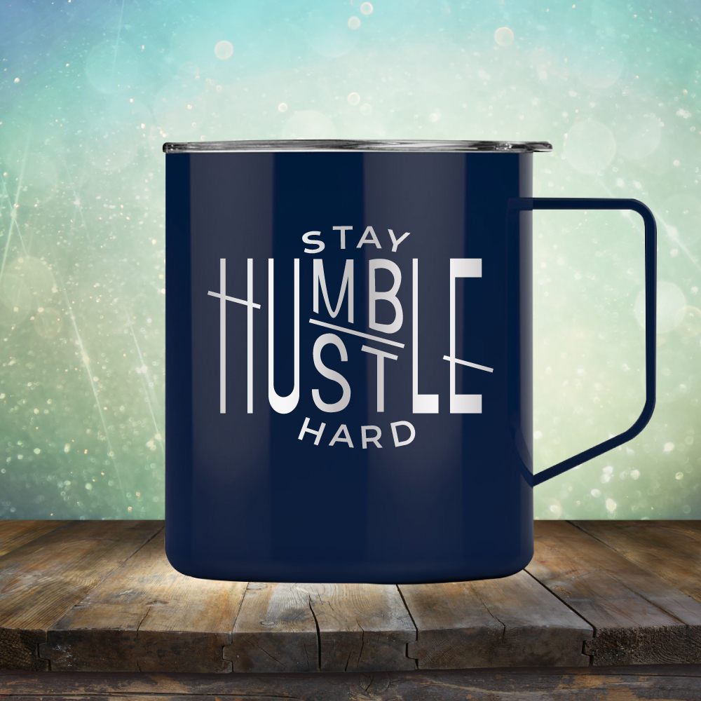 Stay Humble Hustle Hard