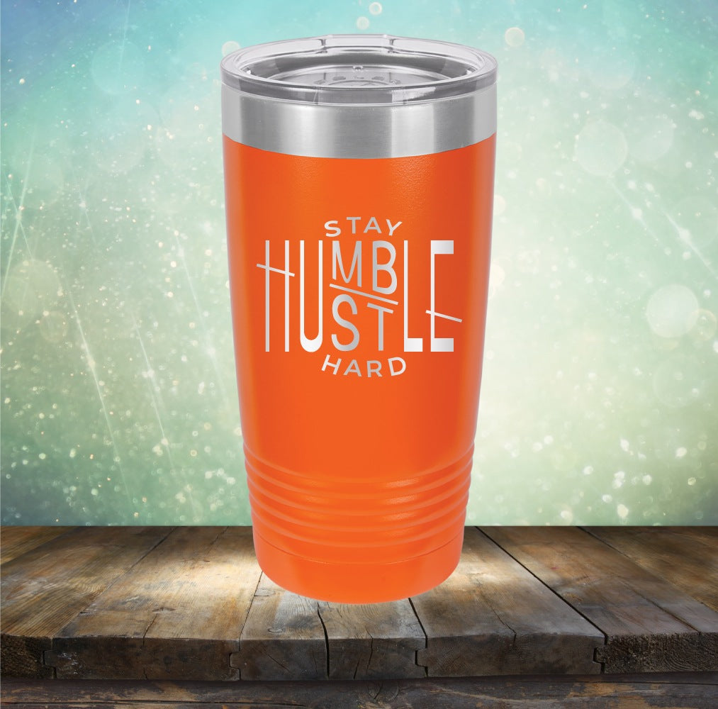 Stay Humble Hustle Hard