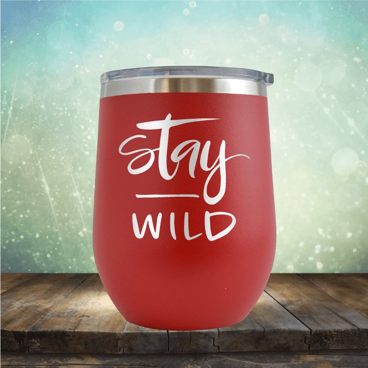 Stay Wild - Wine Tumbler