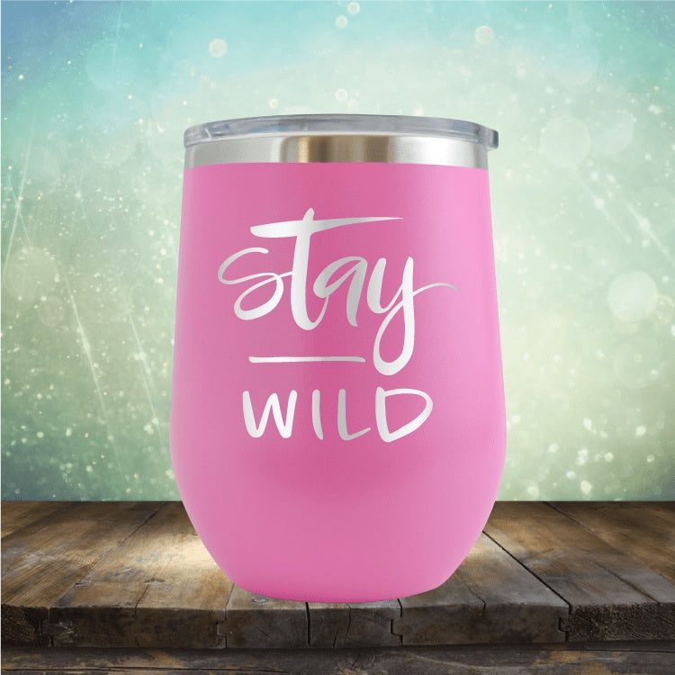 Stay Wild - Wine Tumbler