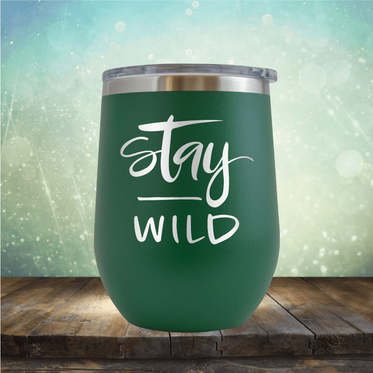 Stay Wild - Wine Tumbler