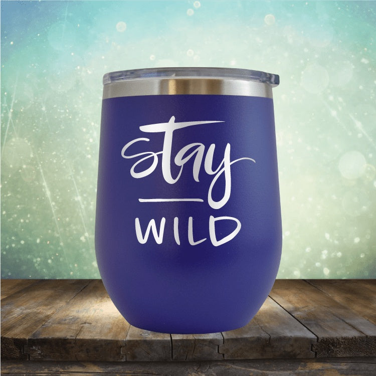 Stay Wild - Wine Tumbler