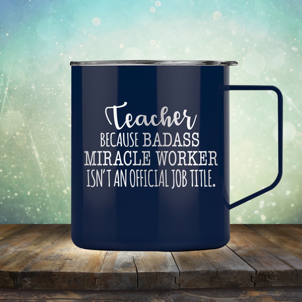 Teacher Because Badass Miracle Worker Isn&#39;t An Official Job Title