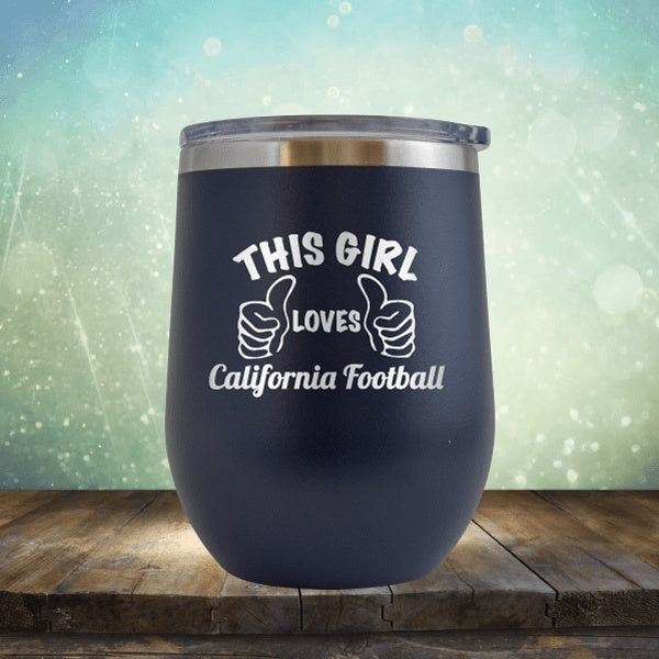 This Girl Loves California Football - Wine Tumbler