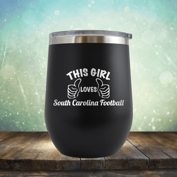 This Girl Loves South Carolina Football - Wine Tumbler