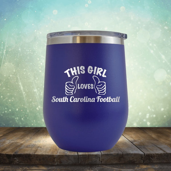 This Girl Loves South Carolina Football - Wine Tumbler