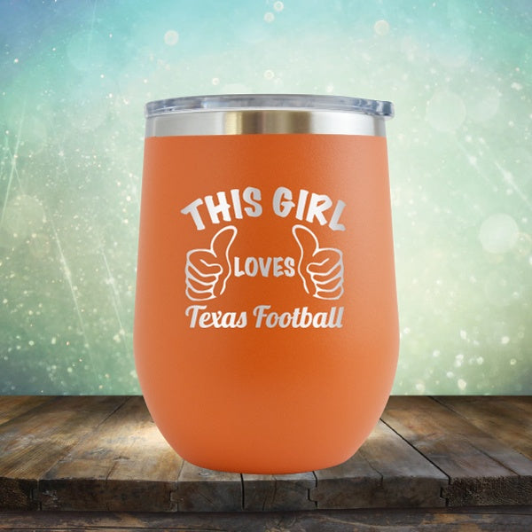 This Girl Loves Texas Football - Wine Tumbler