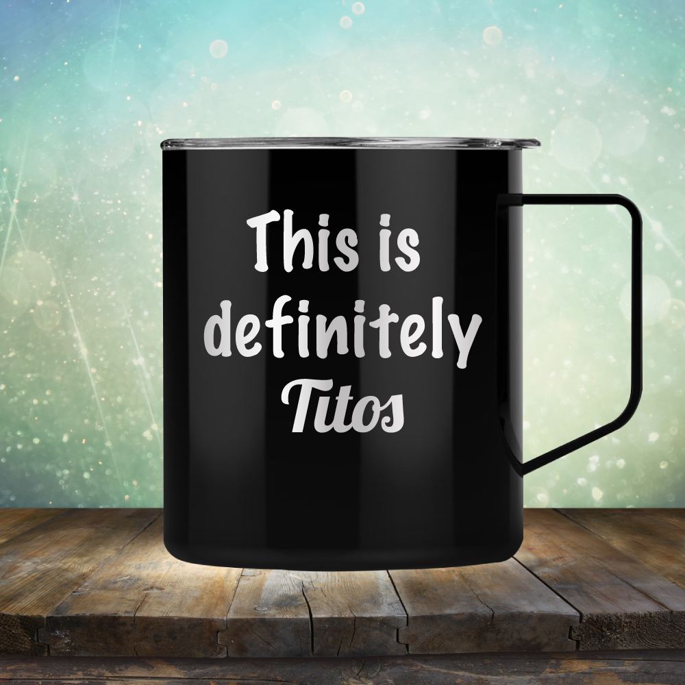 This Is Definitely Titos
