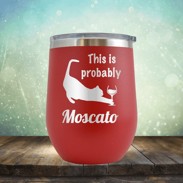 This Is Probably Mos-CAT-o - Wine Tumbler