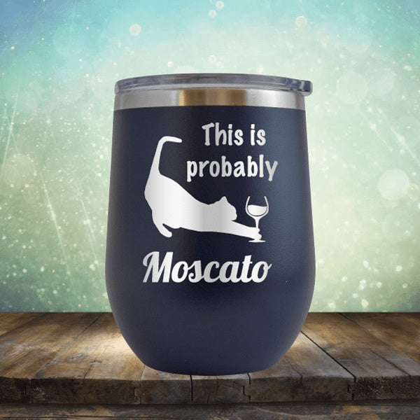 This Is Probably Mos-CAT-o - Wine Tumbler
