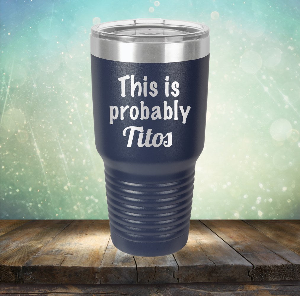 This Is Probably Titos