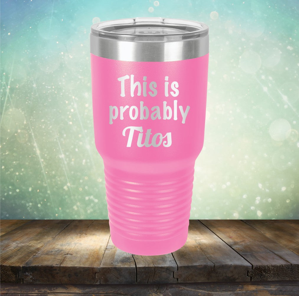 This Is Probably Titos