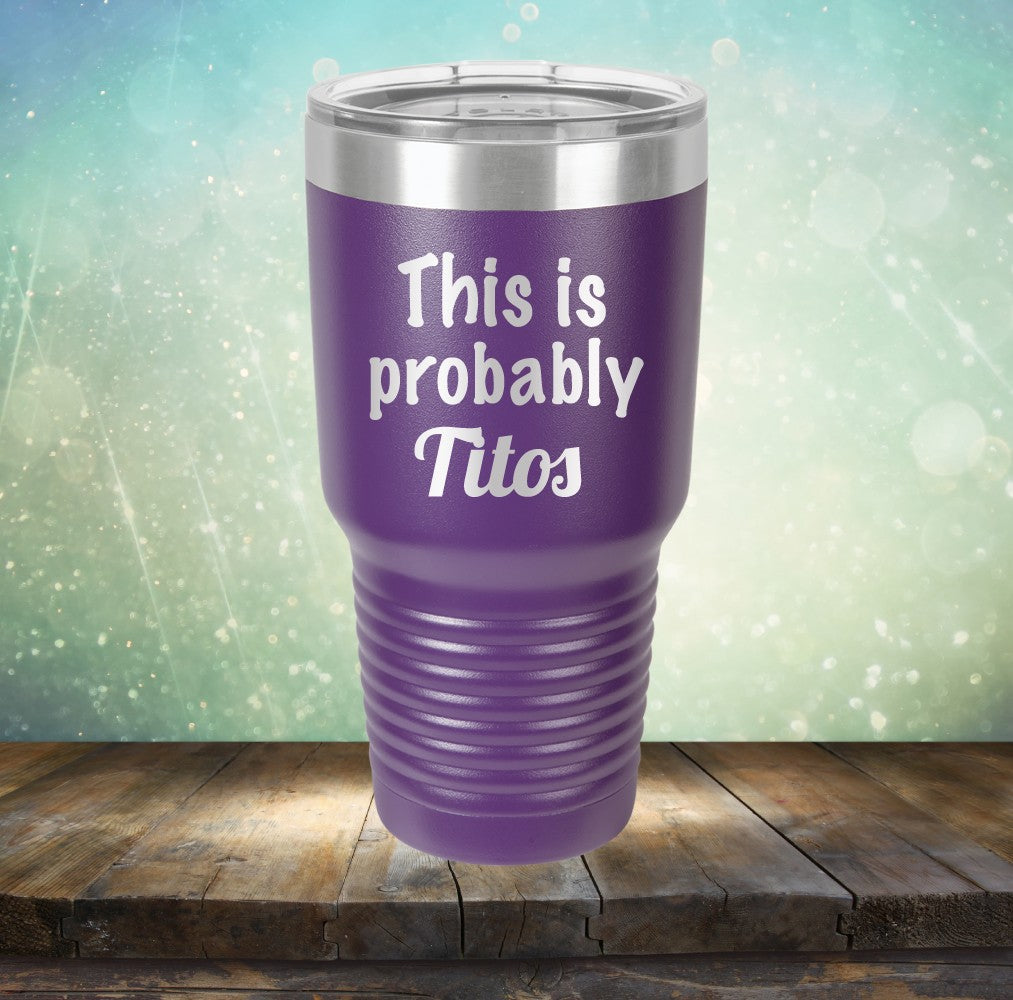 This Is Probably Titos