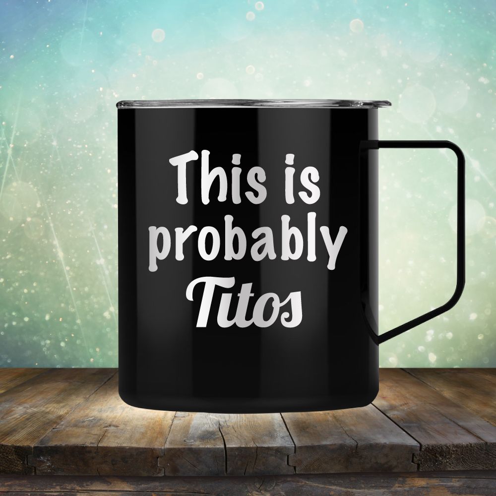 This Is Probably Titos