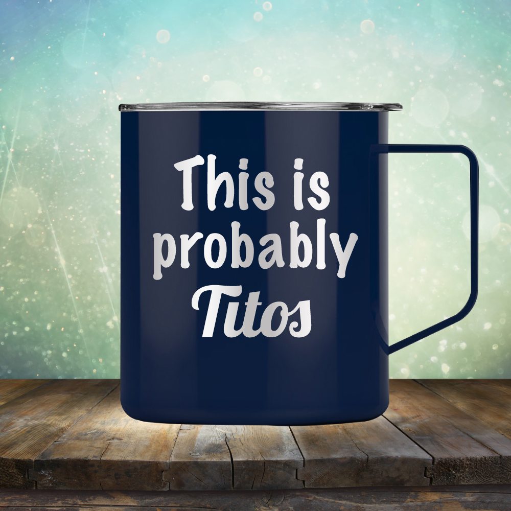This Is Probably Titos