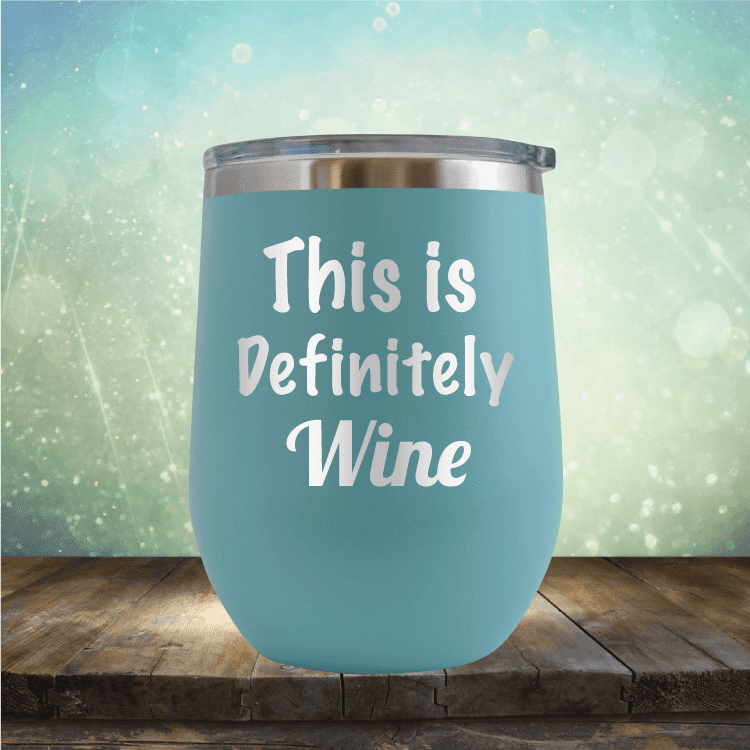 This Is Probably Wine - Wine Tumbler