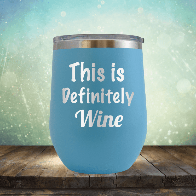 This Is Probably Wine - Wine Tumbler