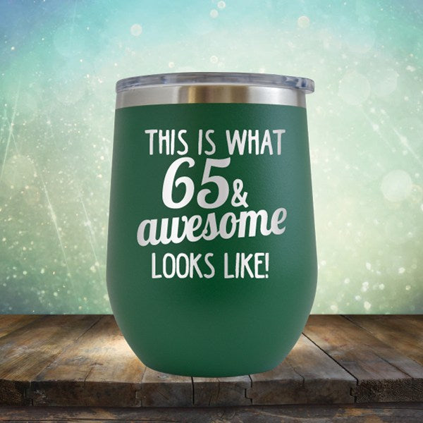 This Is What 65 &amp; Awesome Looks Like - Wine Tumbler