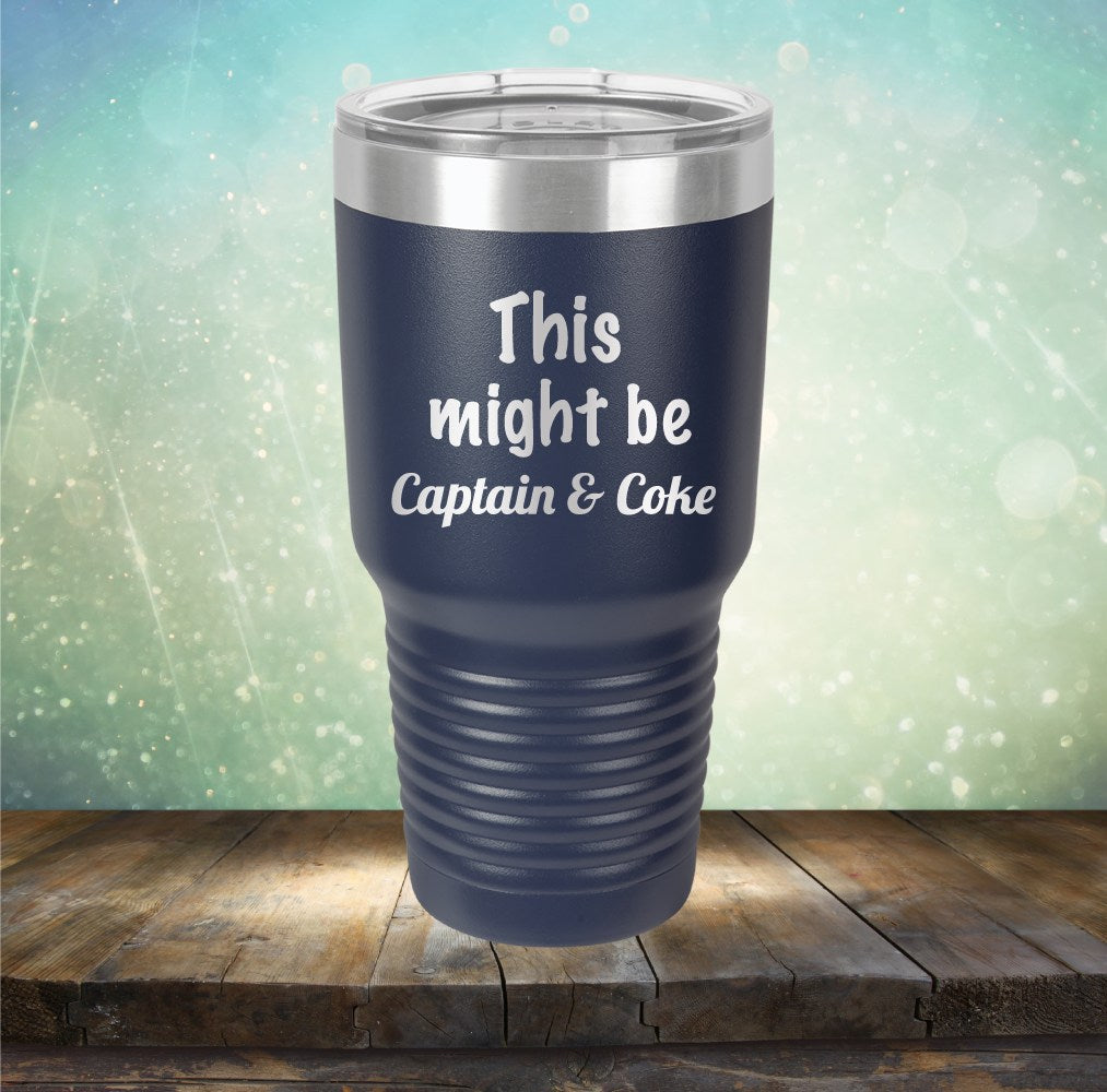 This Might Be Captain &amp; Coke