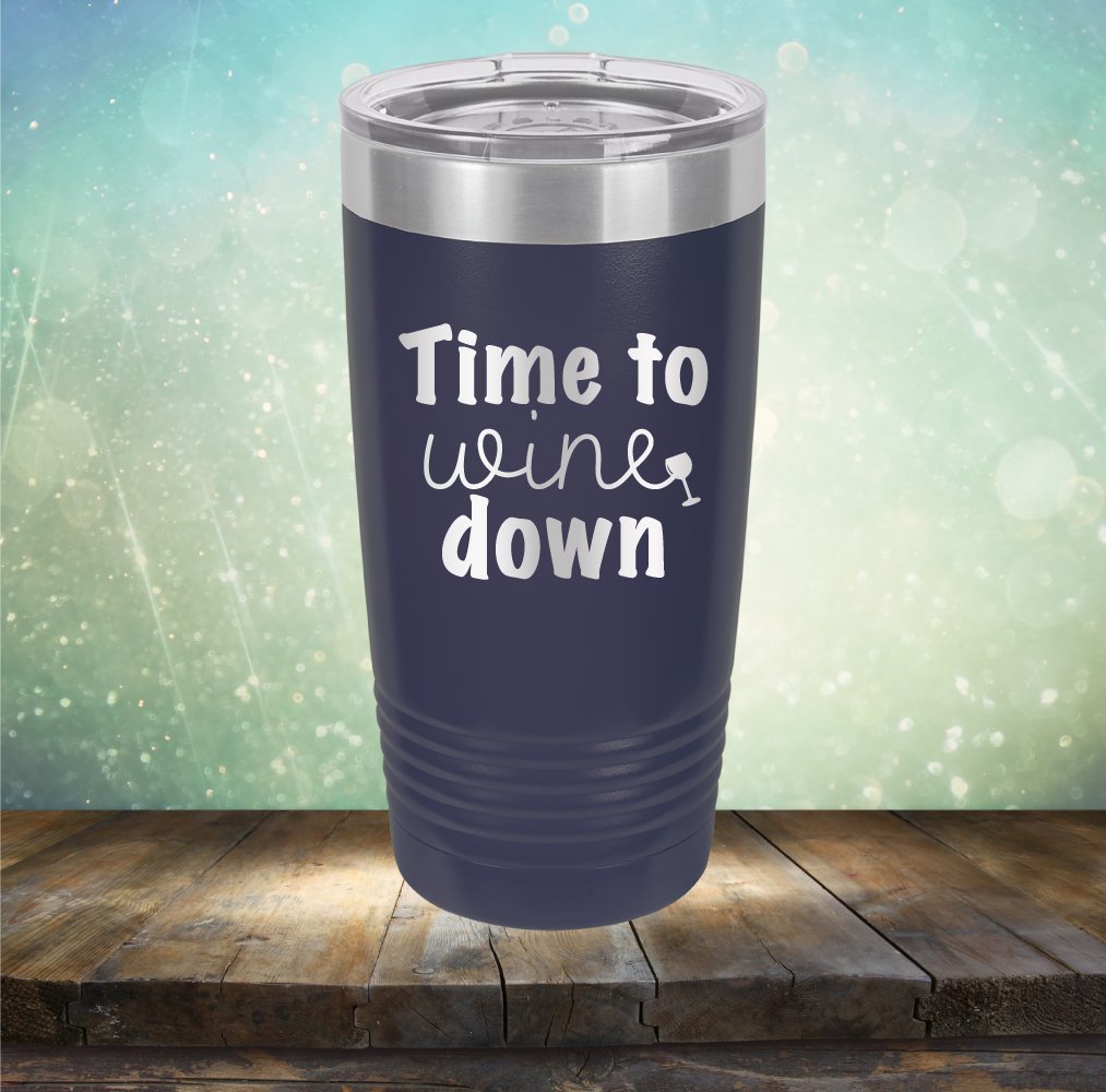 Time To Wine Down