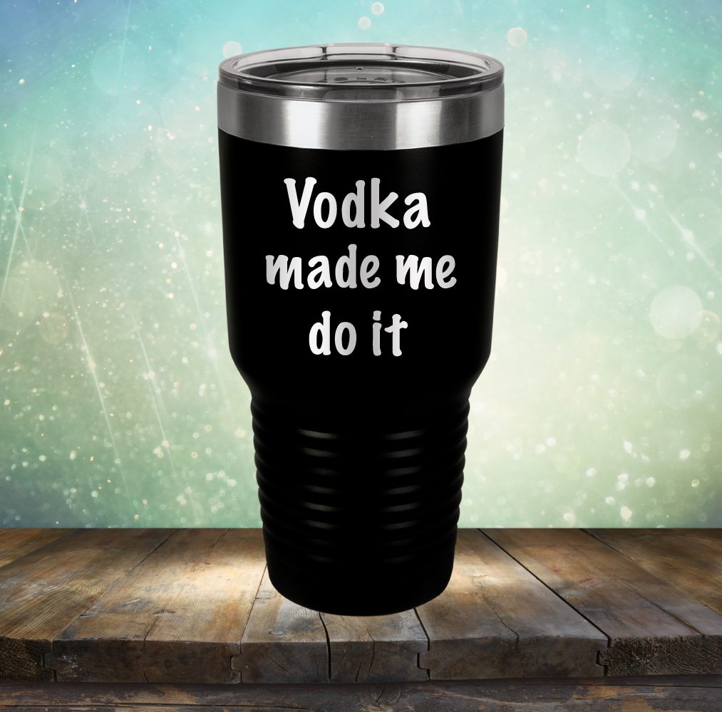 Vodka Made Me Do It