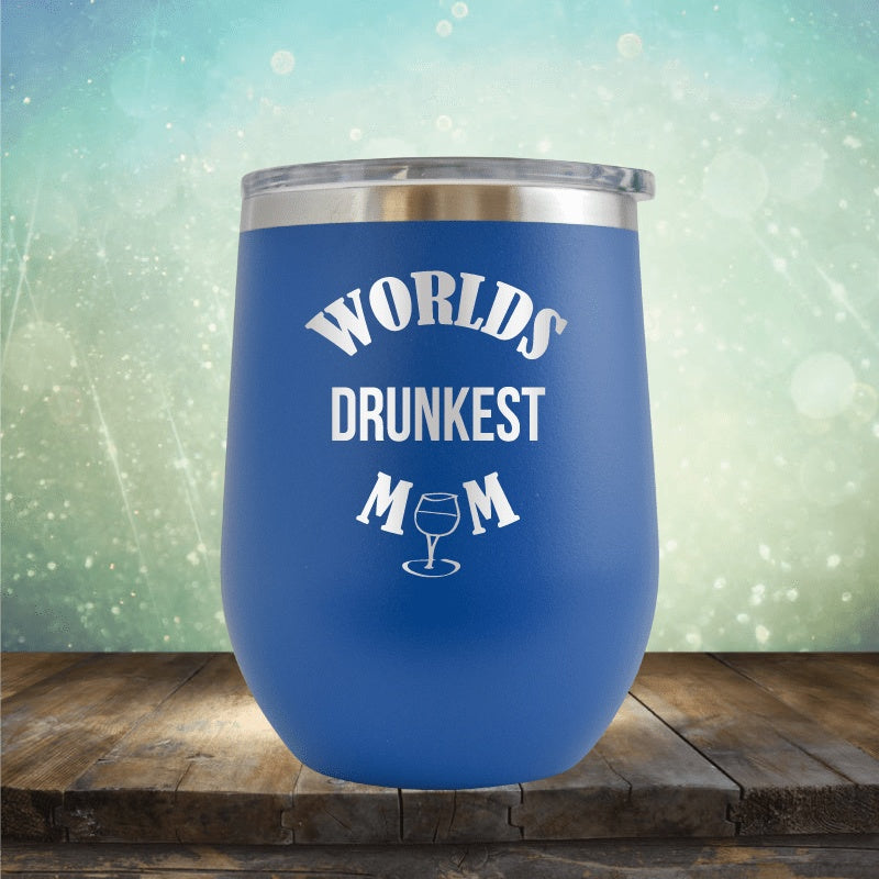 Worlds Drunkest Mom - Wine Tumbler