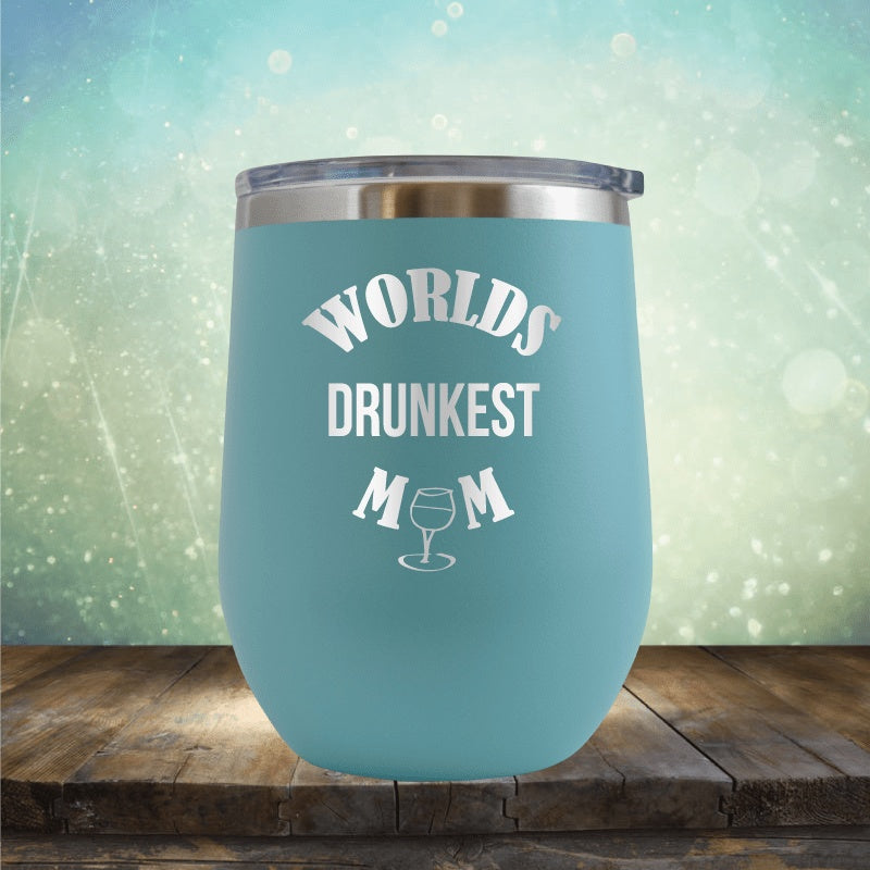 Worlds Drunkest Mom - Wine Tumbler