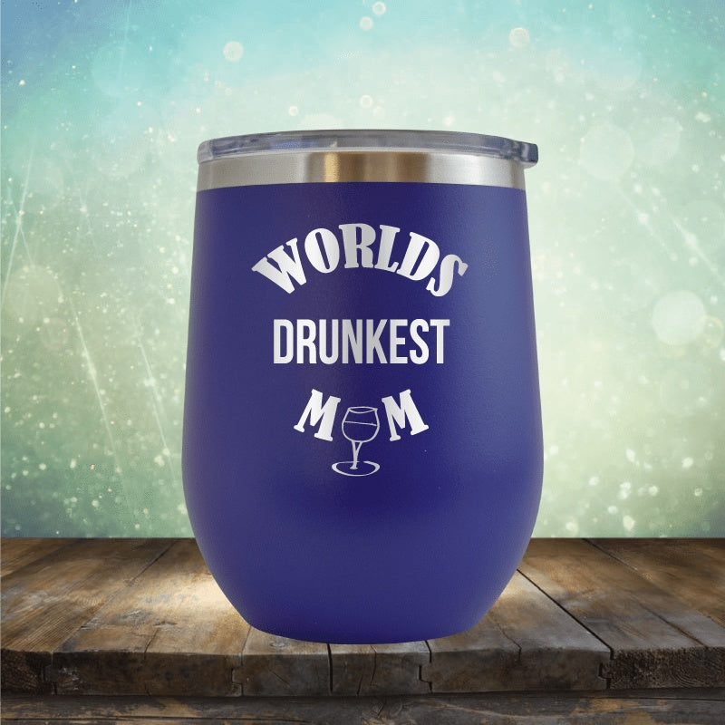 Worlds Drunkest Mom - Wine Tumbler