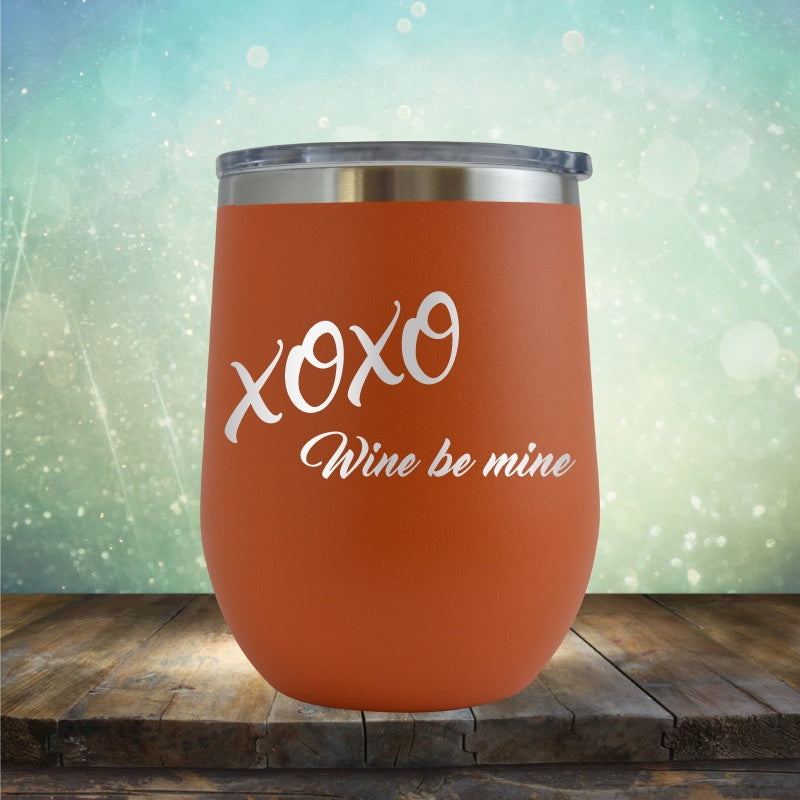 XOXO Wine Be Mine - Wine Tumbler