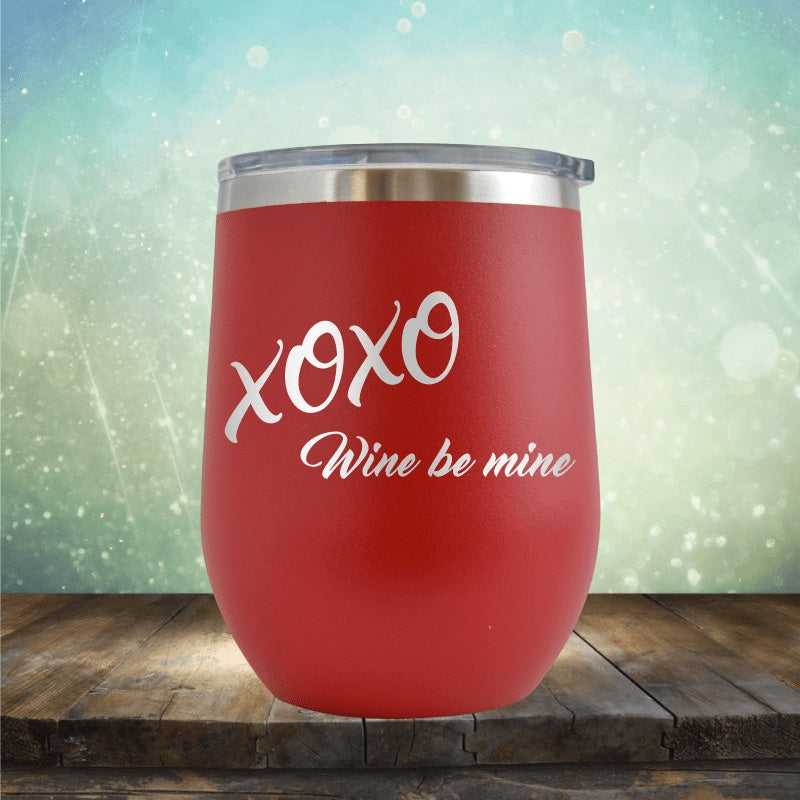 Xoxo Wine Be Mine - Wine Tumbler