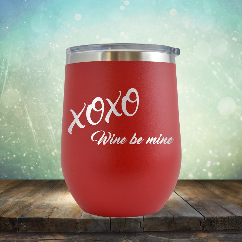 XOXO Wine Be Mine - Wine Tumbler
