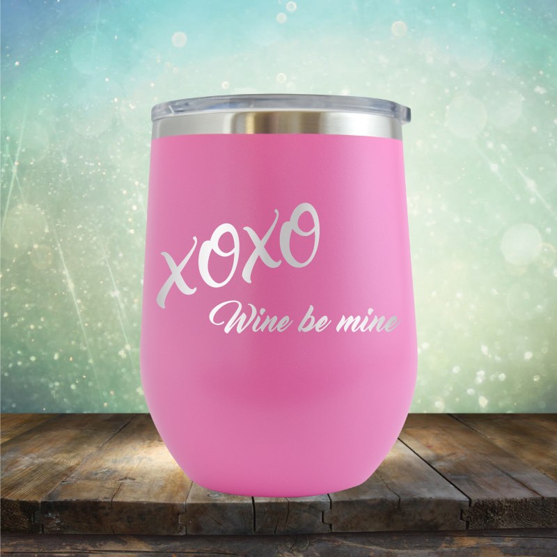 XOXO Wine Be Mine - Wine Tumbler