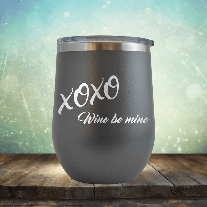 Xoxo Wine Be Mine - Wine Tumbler