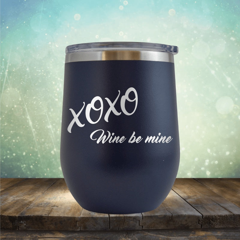 Xoxo Wine Be Mine - Wine Tumbler