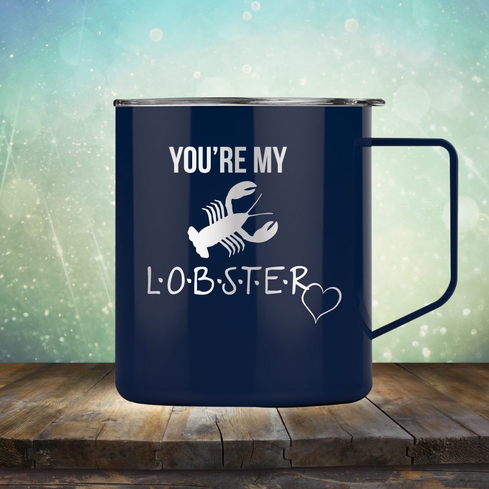 You&#39;re My Lobster