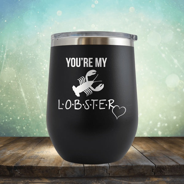 You're My Lobster - Wine Tumbler