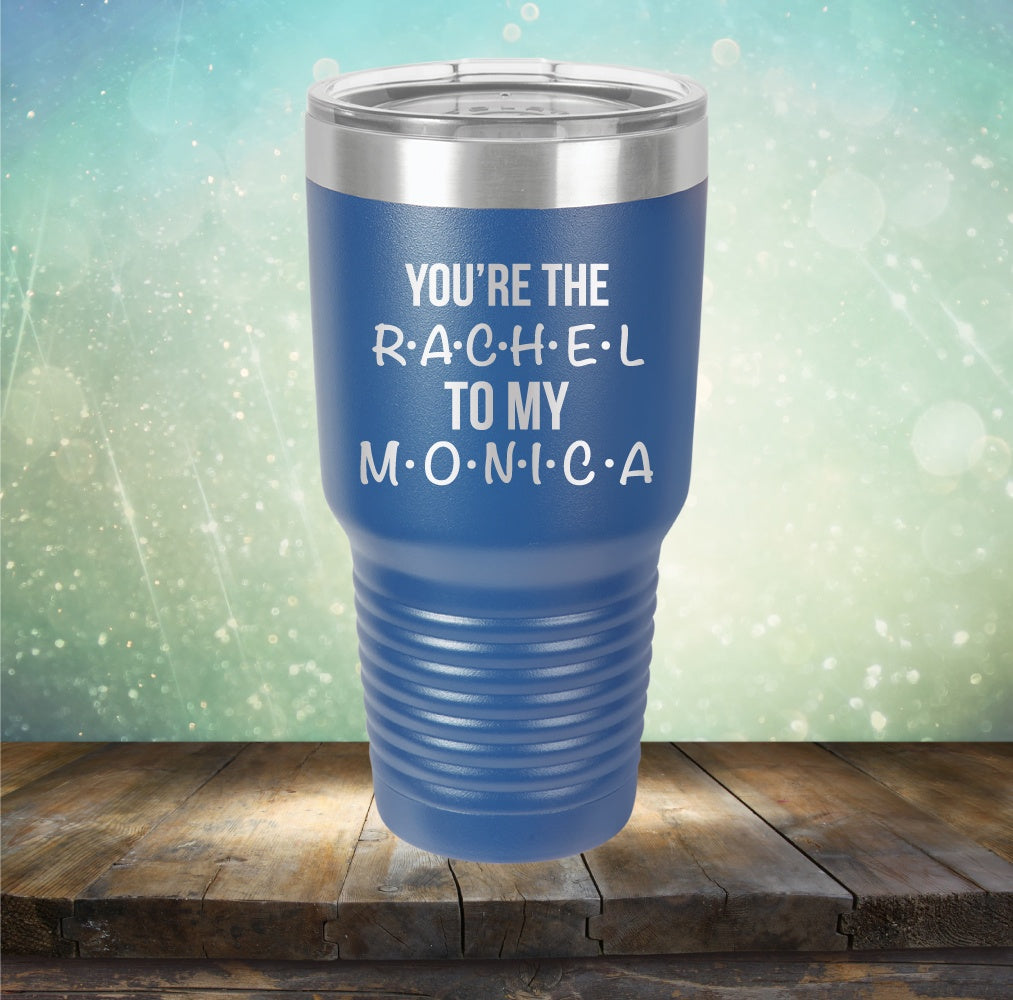 You&#39;re Rachel To My Monica